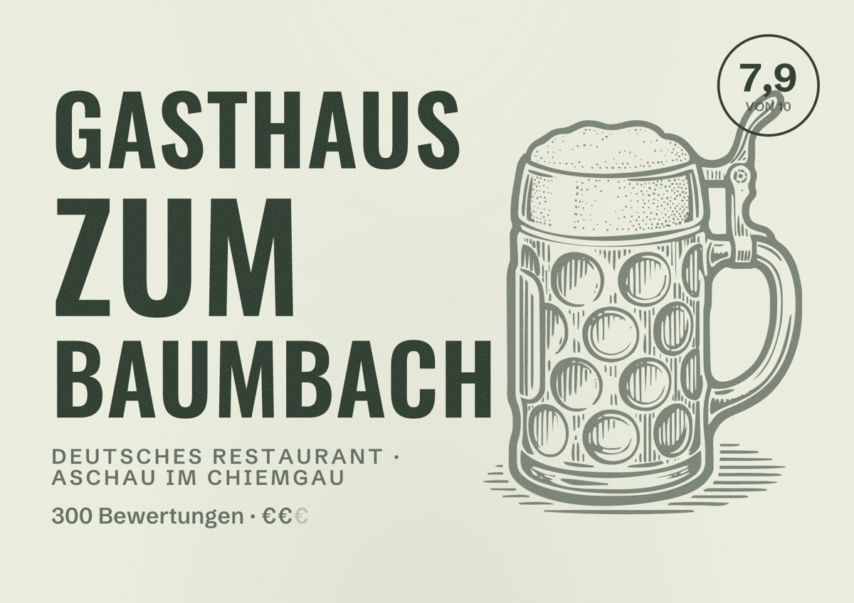 Illustriertes Poster von Gasthaus Zum Baumbach, Deutsches Restaurant in Aschau im Chiemgau: Bewertung 7,9 von 10 aus 300 Bewertungen, Preisniveau €€