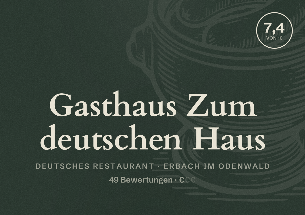 Illustriertes Poster von Gasthaus Zum deutschen Haus, Deutsches Restaurant in Erbach im Odenwald: Bewertung 7,4 von 10 aus 49 Bewertungen, Preisniveau €