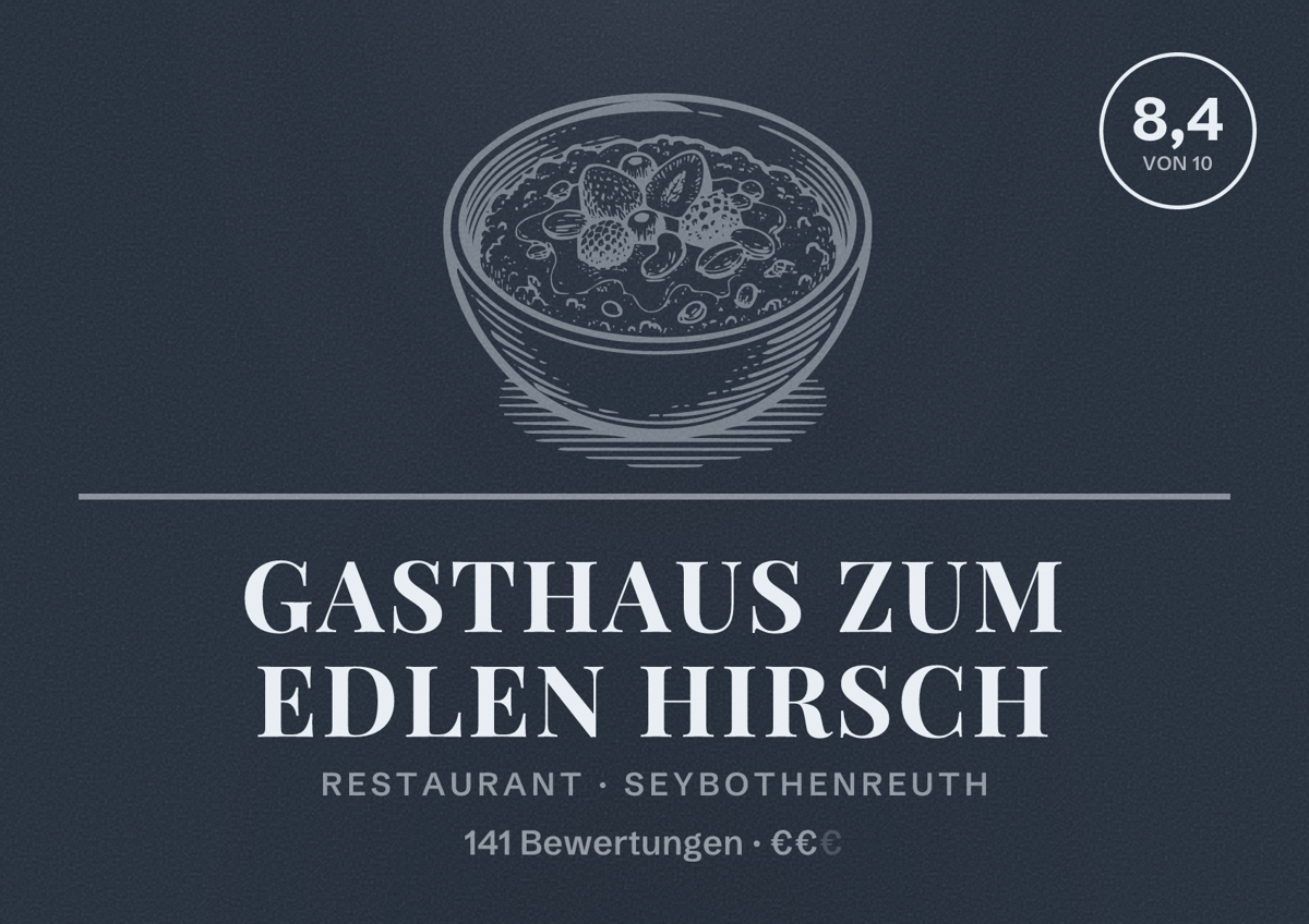 Illustriertes Poster von Gasthaus Zum edlen Hirsch, Restaurant in Seybothenreuth: Bewertung 8,4 von 10 aus 141 Bewertungen, Preisniveau €€