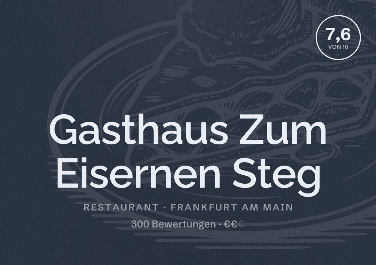 Illustriertes Poster von Gasthaus Zum Eisernen Steg, Restaurant in Frankfurt am Main: Bewertung 7,6 von 10 aus 300 Bewertungen, Preisniveau €€