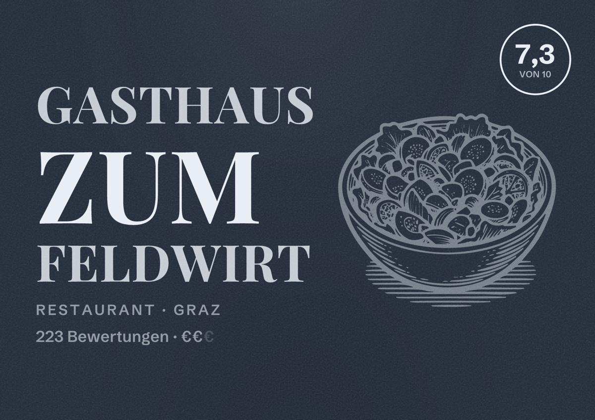 Illustriertes Poster von Gasthaus zum Feldwirt, Restaurant in Graz: Bewertung 7,3 von 10 aus 223 Bewertungen, Preisniveau €€