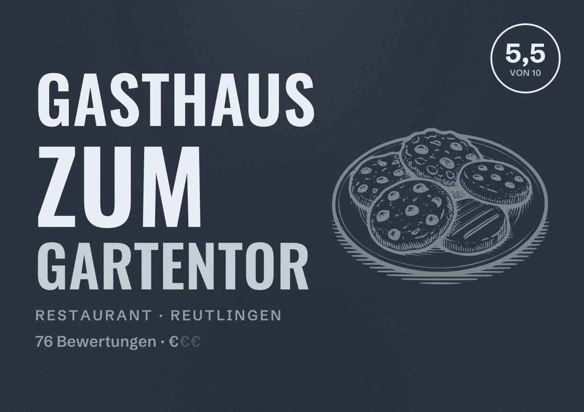 Illustriertes Poster von Gasthaus zum Gartentor, Restaurant in Reutlingen: Bewertung 5,5 von 10 aus 76 Bewertungen, Preisniveau €