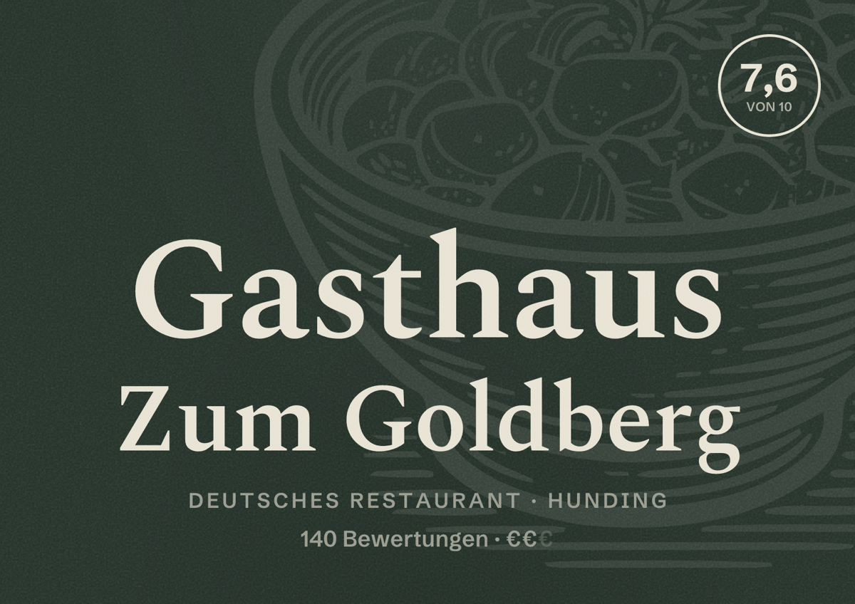 Illustriertes Poster von Gasthaus Zum Goldberg, Deutsches Restaurant in Hunding: Bewertung 7,6 von 10 aus 140 Bewertungen, Preisniveau €€