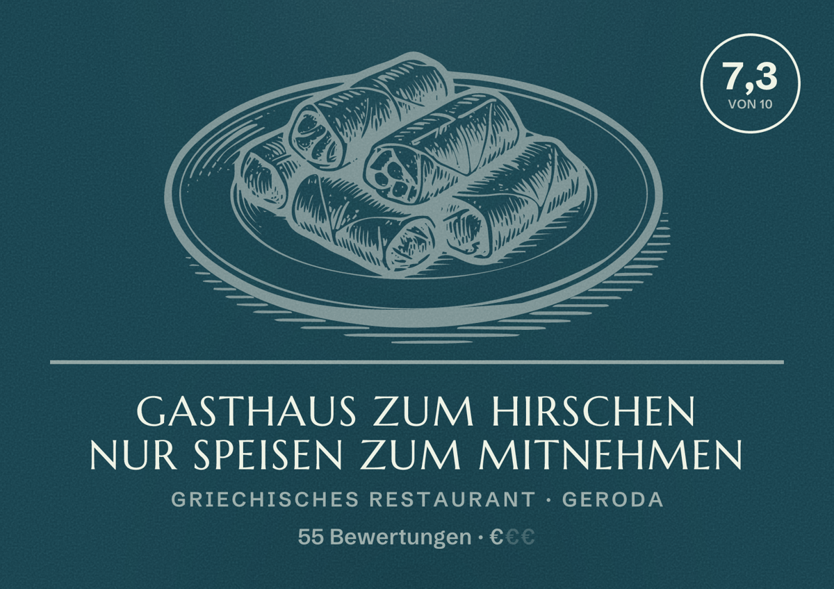 Illustriertes Poster von Gasthaus Zum Hirschen nur Speisen zum Mitnehmen, Griechisches Restaurant in Geroda: Bewertung 7,3 von 10 aus 55 Bewertungen, Preisniveau €