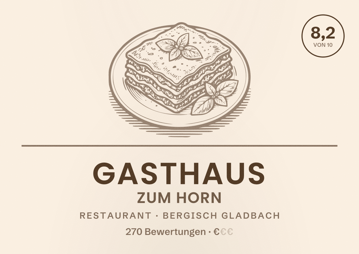 Illustriertes Poster von Gasthaus Zum Horn, Restaurant in Bergisch Gladbach: Bewertung 8,2 von 10 aus 270 Bewertungen, Preisniveau €