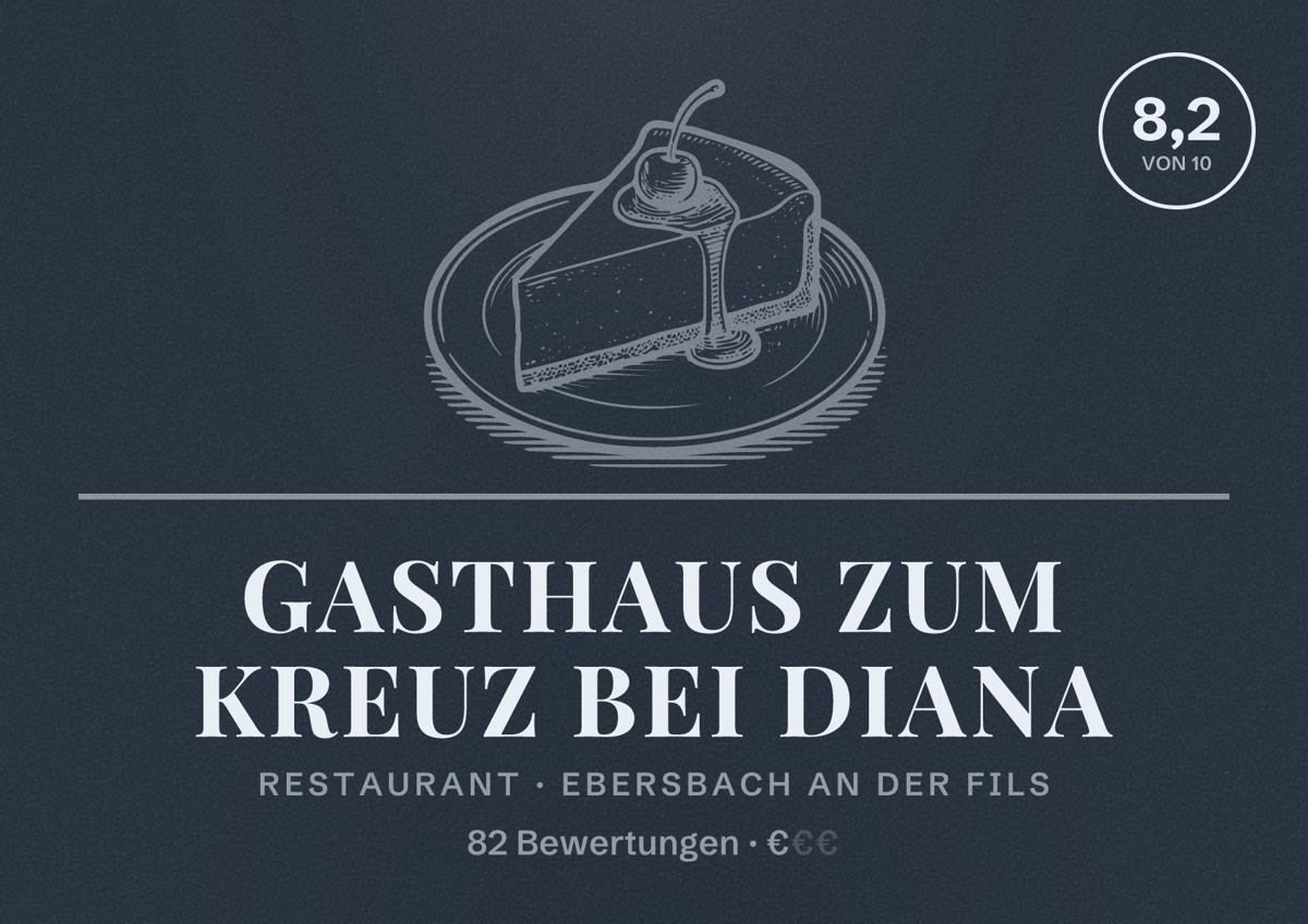 Illustriertes Poster von Gasthaus Zum Kreuz bei Diana, Restaurant in Ebersbach an der Fils: Bewertung 8,2 von 10 aus 82 Bewertungen, Preisniveau €