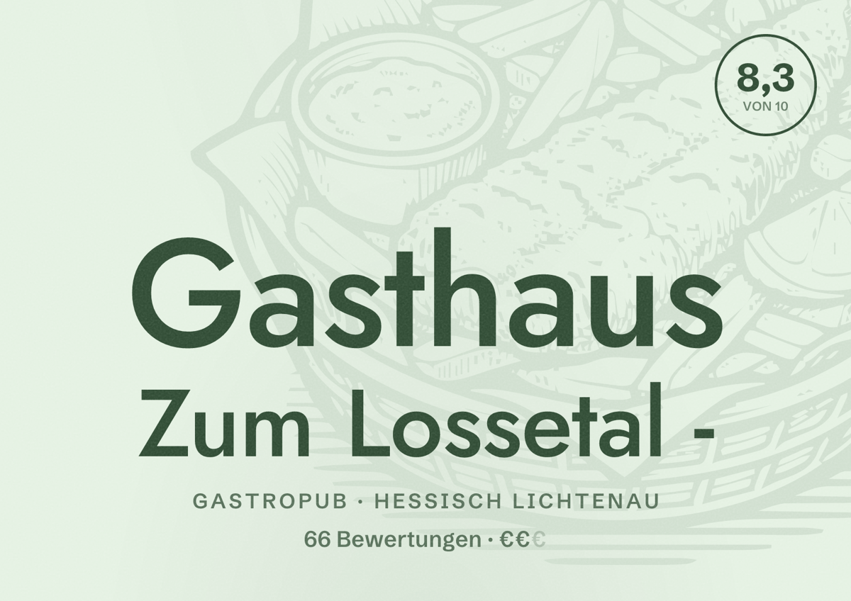 Illustriertes Poster von Gasthaus Zum Lossetal -, Gastropub in Hessisch Lichtenau: Bewertung 8,3 von 10 aus 66 Bewertungen, Preisniveau €€