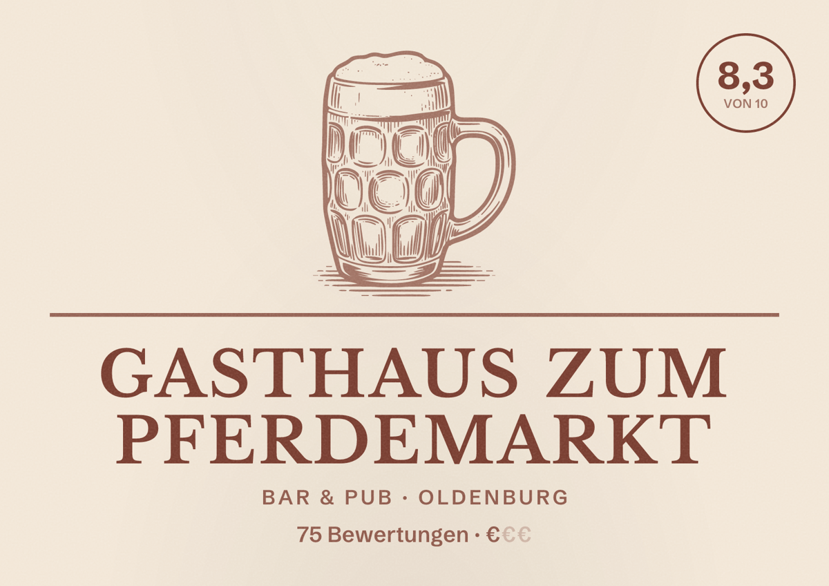Illustriertes Poster von Gasthaus zum Pferdemarkt, Bar & Pub in Oldenburg: Bewertung 8,3 von 10 aus 75 Bewertungen, Preisniveau €