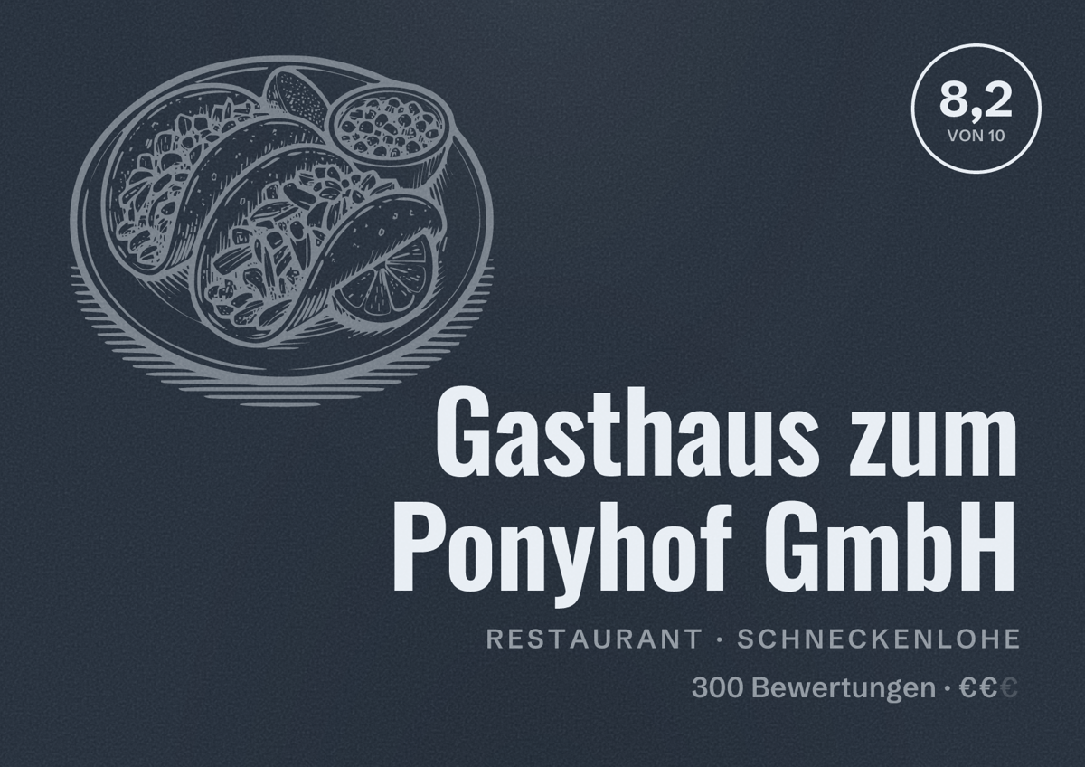 Illustriertes Poster von Gasthaus zum Ponyhof GmbH, Restaurant in Schneckenlohe: Bewertung 8,2 von 10 aus 300 Bewertungen, Preisniveau €€
