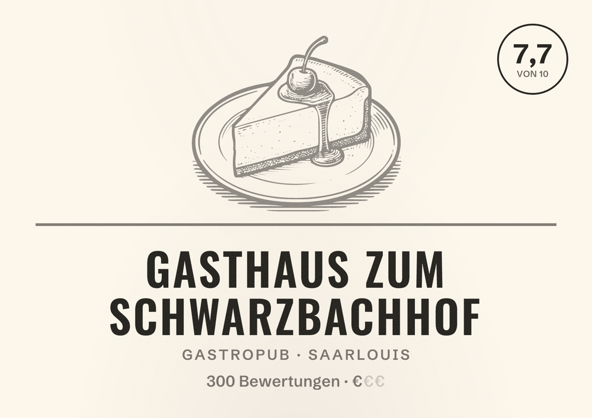Illustriertes Poster von Gasthaus Zum Schwarzbachhof, Gastropub in Saarlouis: Bewertung 7,7 von 10 aus 300 Bewertungen, Preisniveau €