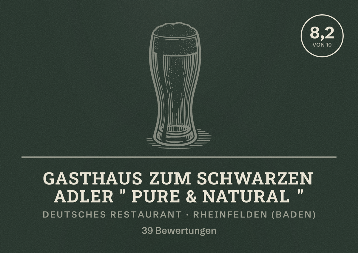 Illustriertes Poster von Gasthaus zum schwarzen Adler " pure & natural ", Deutsches Restaurant in Rheinfelden (Baden): Bewertung 8,2 von 10 aus 39 Bewertungen