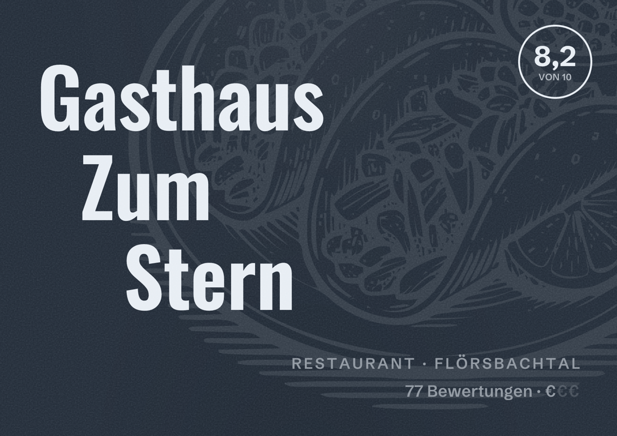 Illustriertes Poster von Gasthaus Zum Stern, Restaurant in Flörsbachtal: Bewertung 8,2 von 10 aus 77 Bewertungen, Preisniveau €