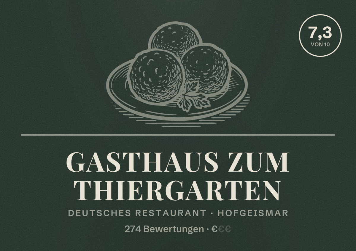 Illustriertes Poster von Gasthaus zum Thiergarten, Deutsches Restaurant in Hofgeismar: Bewertung 7,3 von 10 aus 274 Bewertungen, Preisniveau €