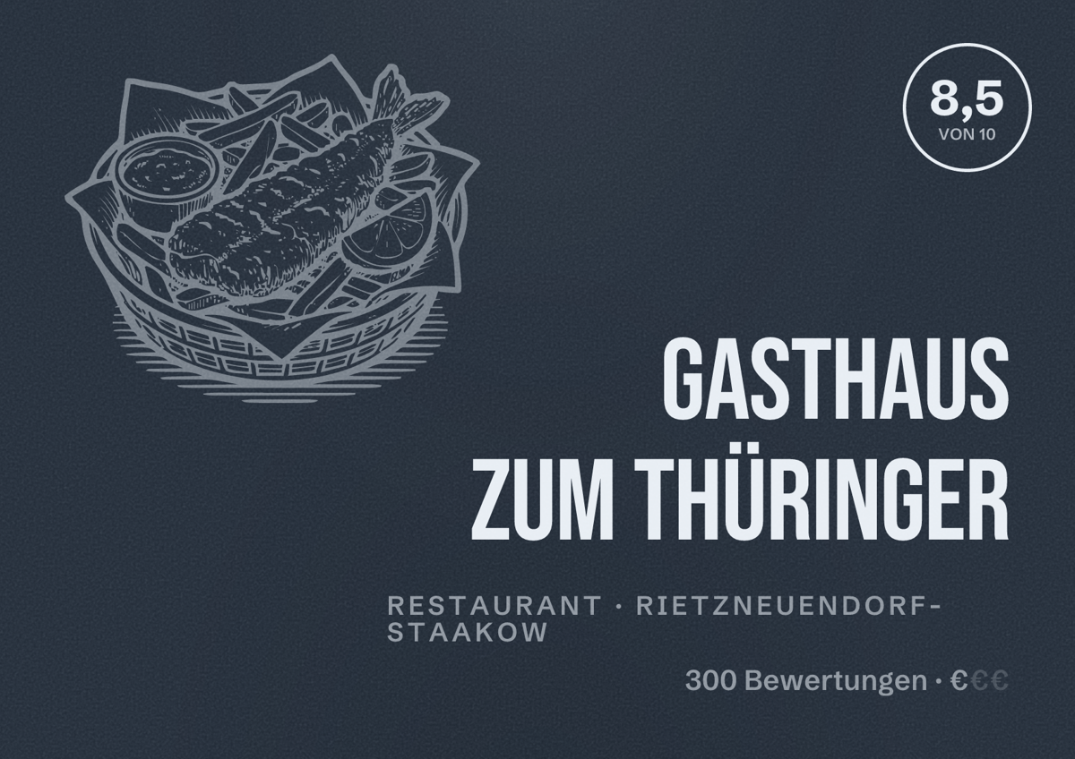 Illustriertes Poster von Gasthaus Zum Thüringer, Restaurant in Rietzneuendorf-Staakow: Bewertung 8,5 von 10 aus 300 Bewertungen, Preisniveau €