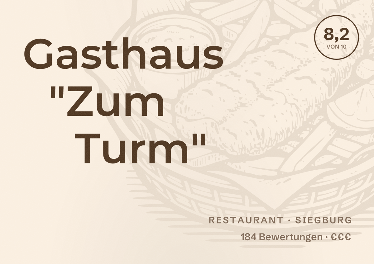 Illustriertes Poster von Gasthaus "Zum Turm", Restaurant in Siegburg: Bewertung 8,2 von 10 aus 184 Bewertungen, Preisniveau €€€