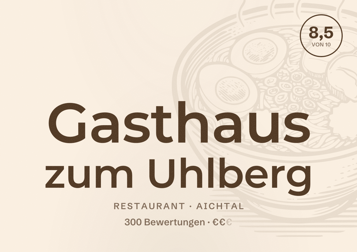 Illustriertes Poster von Gasthaus zum Uhlberg, Restaurant in Aichtal: Bewertung 8,5 von 10 aus 300 Bewertungen, Preisniveau €€
