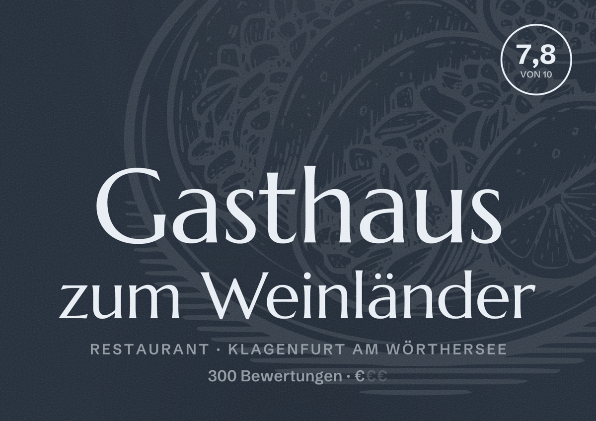 Illustriertes Poster von Gasthaus zum Weinländer, Restaurant in Klagenfurt am Wörthersee: Bewertung 7,8 von 10 aus 300 Bewertungen, Preisniveau €