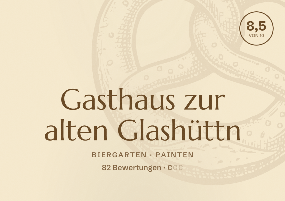 Illustriertes Poster von Gasthaus zur alten Glashüttn, Biergarten in Painten: Bewertung 8,5 von 10 aus 82 Bewertungen, Preisniveau €