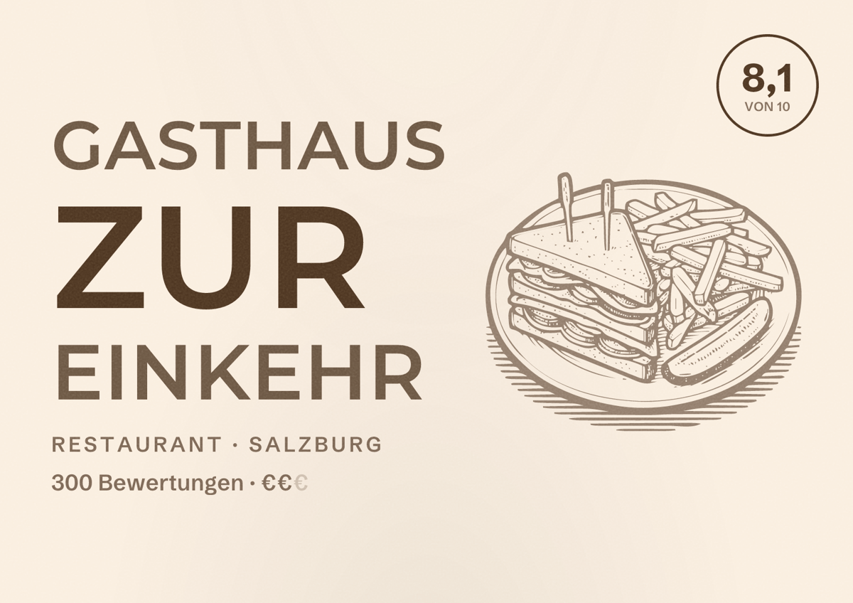 Illustriertes Poster von Gasthaus Zur Einkehr, Restaurant in Salzburg: Bewertung 8,1 von 10 aus 300 Bewertungen, Preisniveau €€