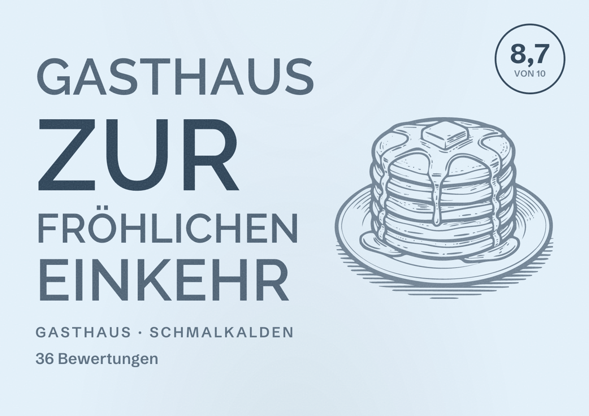 Illustriertes Poster von Gasthaus Zur Fröhlichen Einkehr, Gasthaus in Schmalkalden: Bewertung 8,7 von 10 aus 36 Bewertungen
