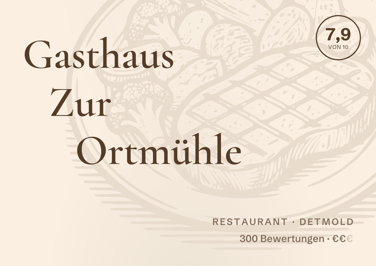 Illustriertes Poster von Gasthaus Zur Ortmühle, Restaurant in Detmold: Bewertung 7,9 von 10 aus 300 Bewertungen, Preisniveau €€