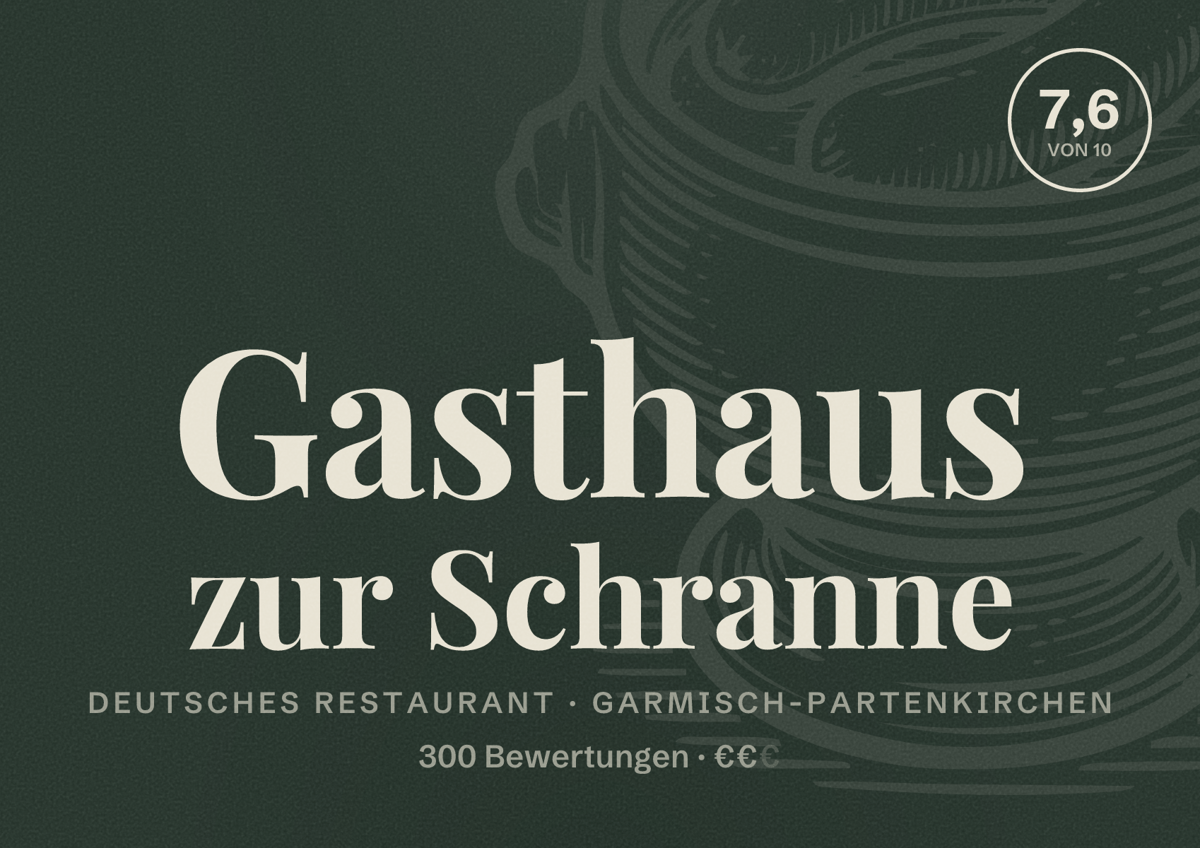 Illustriertes Poster von Gasthaus zur Schranne, Deutsches Restaurant in Garmisch-Partenkirchen: Bewertung 7,6 von 10 aus 300 Bewertungen, Preisniveau €€