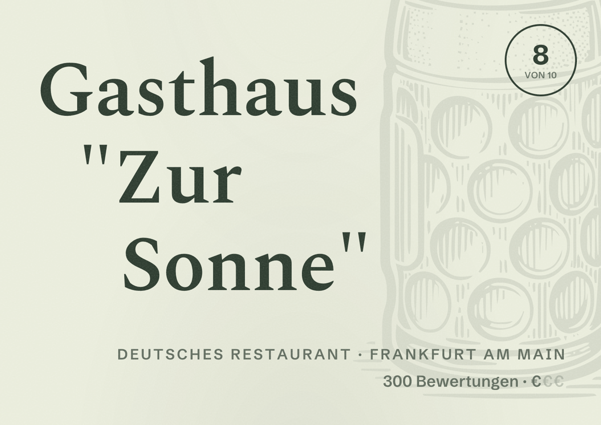 Illustriertes Poster von Gasthaus "Zur Sonne", Deutsches Restaurant in Frankfurt am Main: Bewertung 8,0 von 10 aus 300 Bewertungen, Preisniveau €