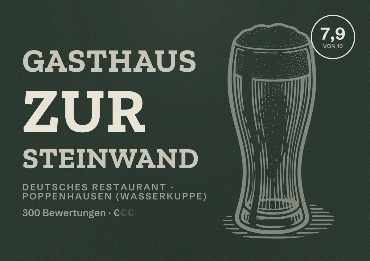 Illustriertes Poster von Gasthaus zur Steinwand, Deutsches Restaurant in Poppenhausen (Wasserkuppe): Bewertung 7,9 von 10 aus 300 Bewertungen, Preisniveau €