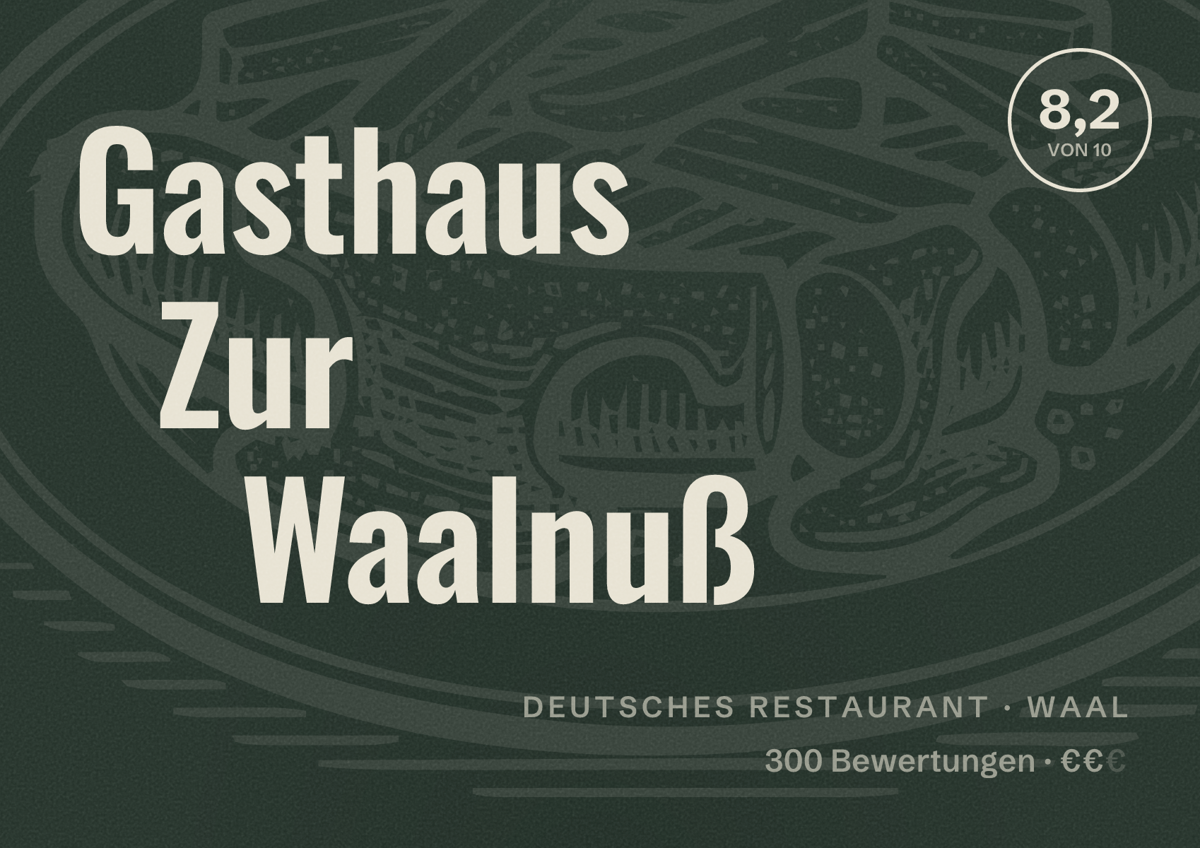 Illustriertes Poster von Gasthaus Zur Waalnuß, Deutsches Restaurant in Waal: Bewertung 8,2 von 10 aus 300 Bewertungen, Preisniveau €€