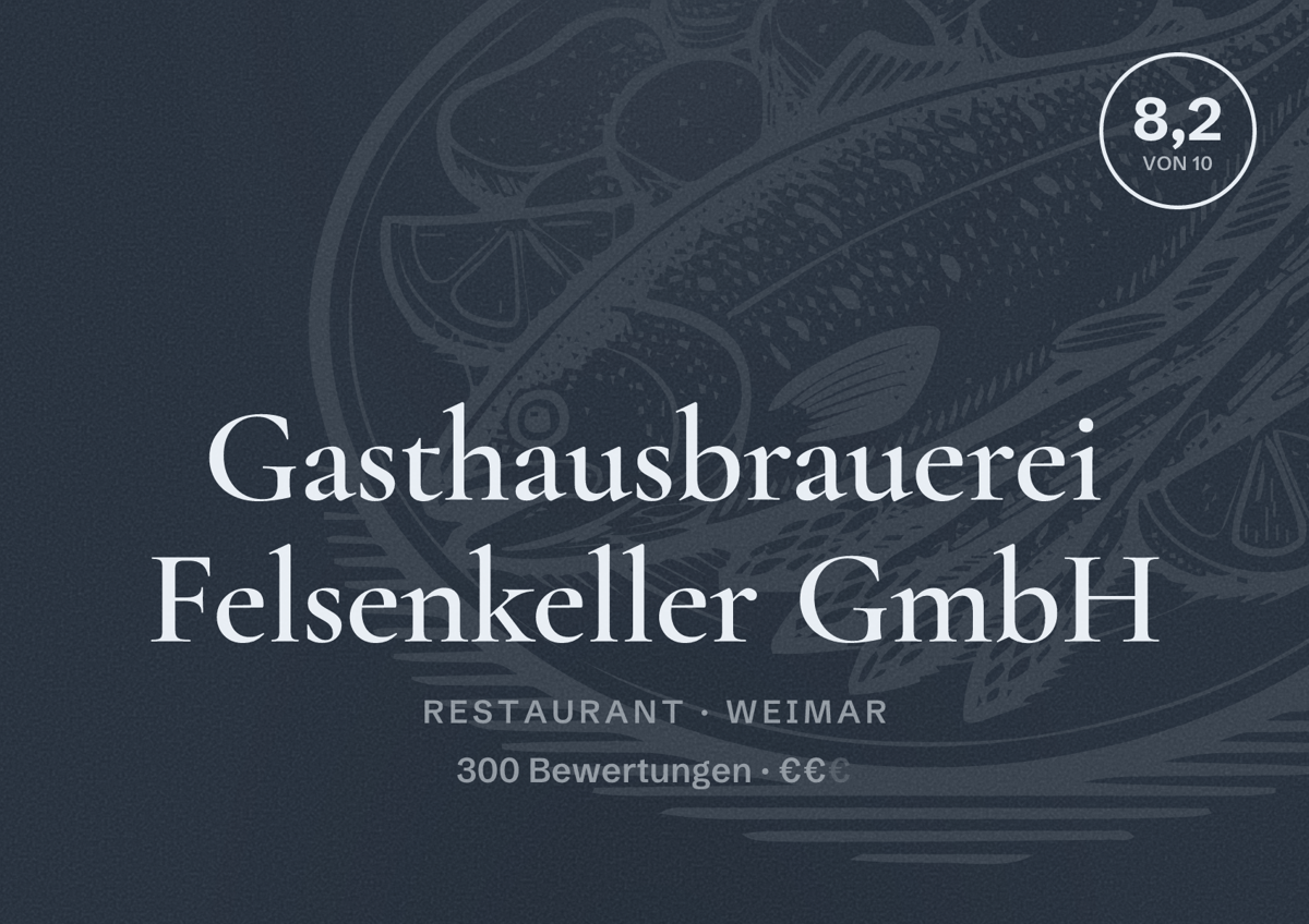 Illustriertes Poster von Gasthausbrauerei Felsenkeller GmbH, Restaurant in Weimar: Bewertung 8,2 von 10 aus 300 Bewertungen, Preisniveau €€