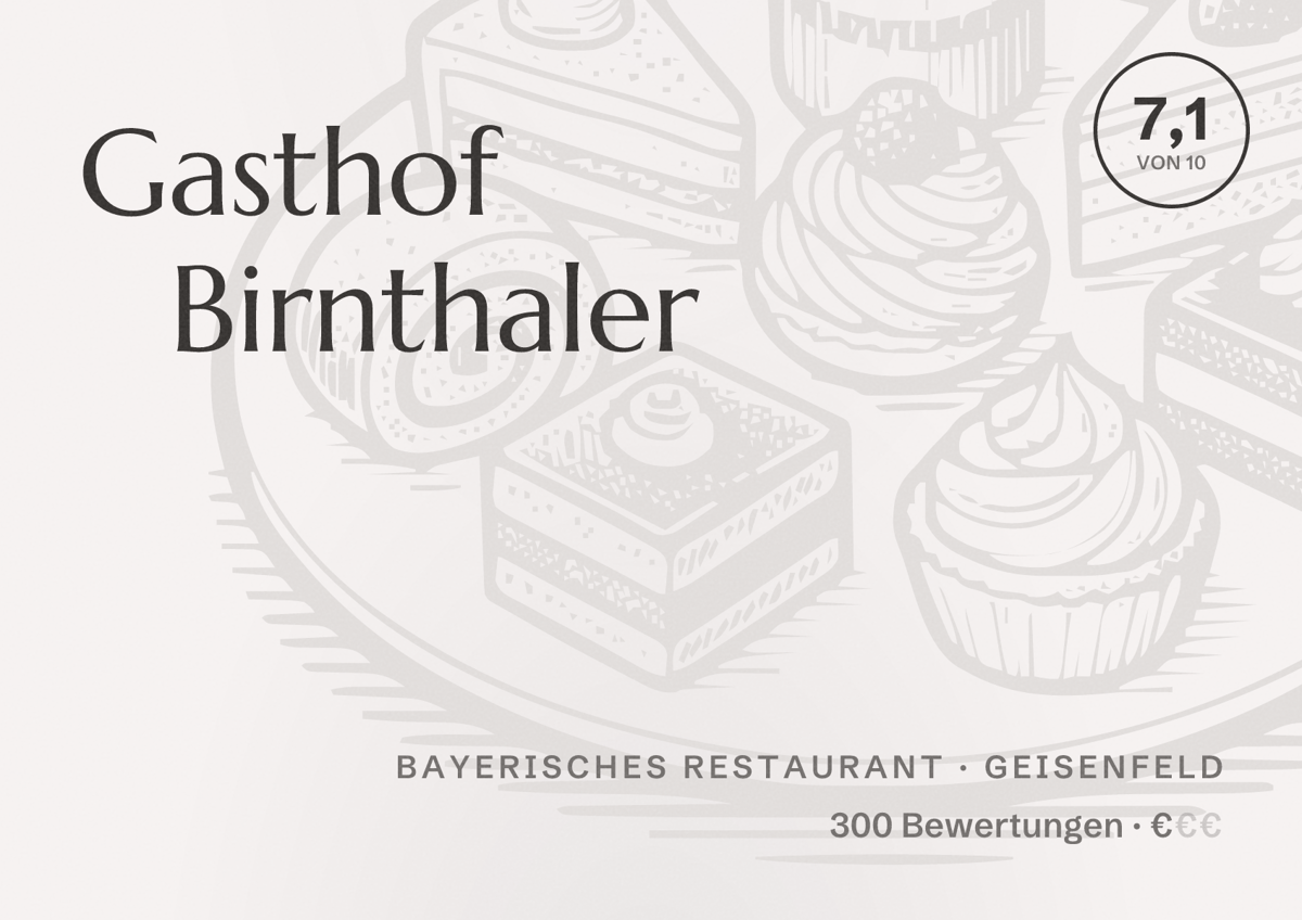Illustriertes Poster von Gasthof Birnthaler, Bayerisches Restaurant in Geisenfeld: Bewertung 7,1 von 10 aus 300 Bewertungen, Preisniveau €
