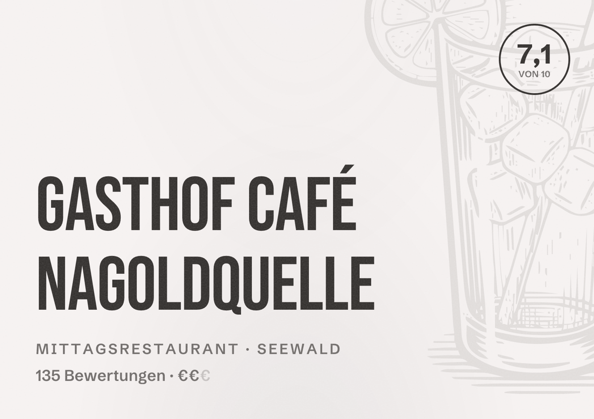 Illustriertes Poster von Gasthof Café Nagoldquelle, Mittagsrestaurant in Seewald: Bewertung 7,1 von 10 aus 135 Bewertungen, Preisniveau €€