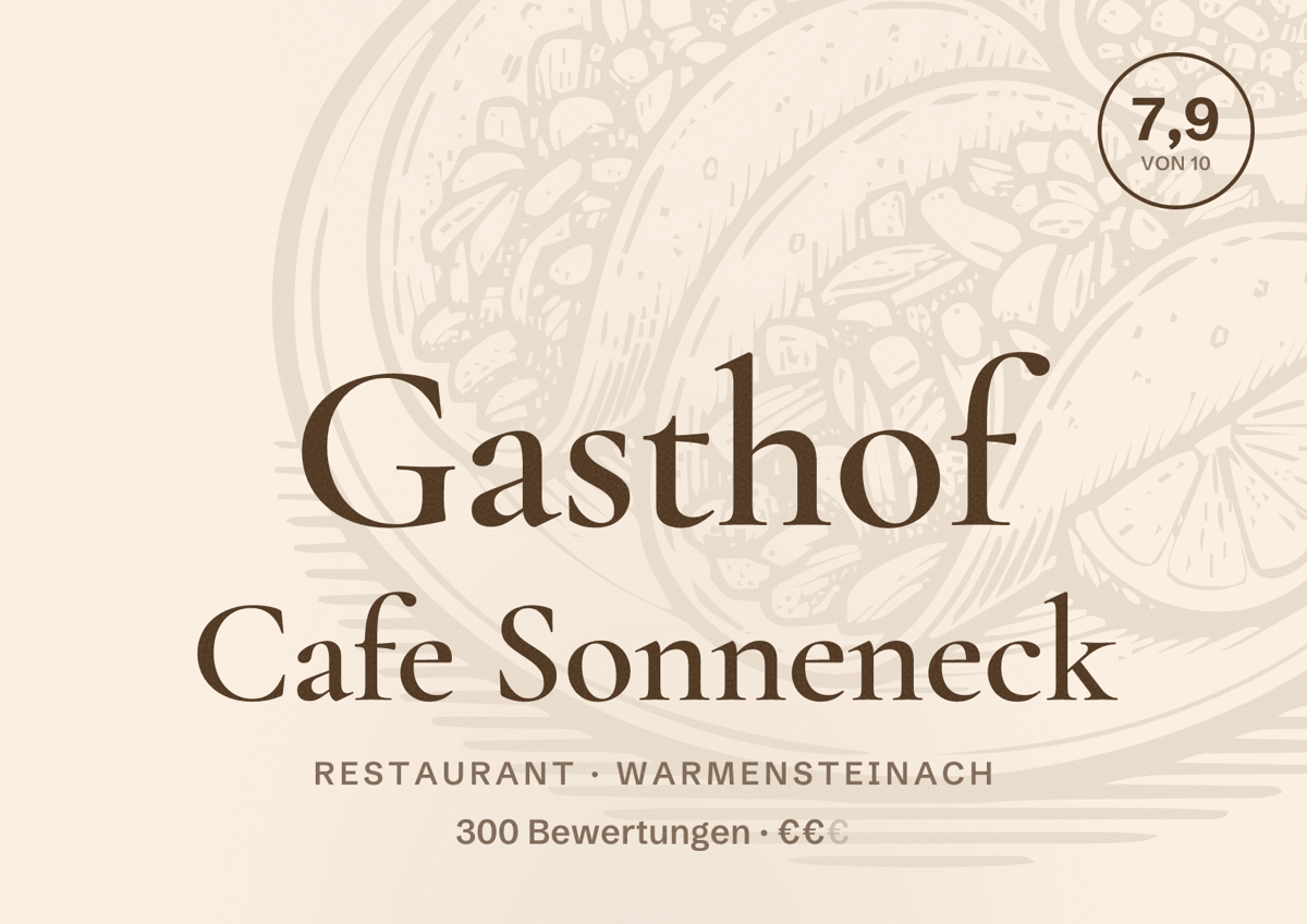 Illustriertes Poster von Gasthof Cafe Sonneneck, Restaurant in Warmensteinach: Bewertung 7,9 von 10 aus 300 Bewertungen, Preisniveau €€