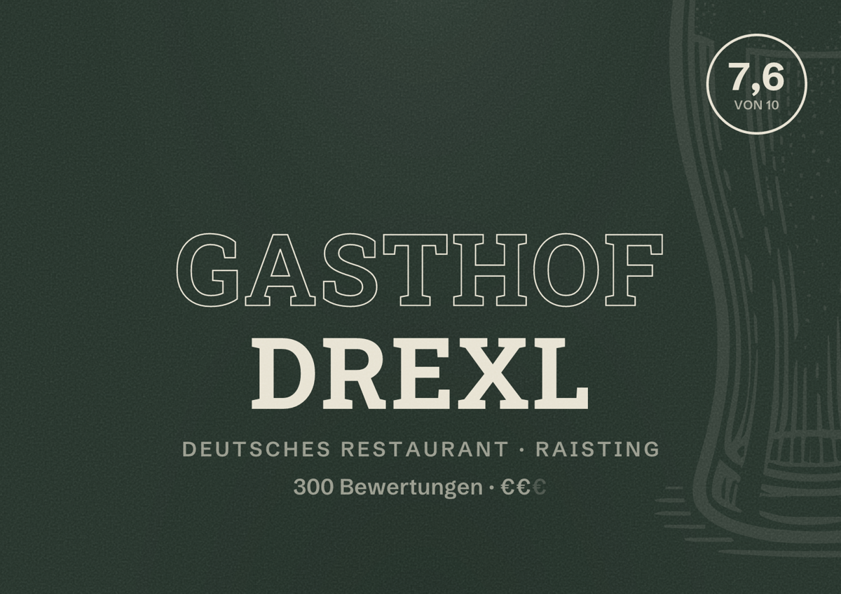 Illustriertes Poster von Gasthof Drexl, Deutsches Restaurant in Raisting: Bewertung 7,6 von 10 aus 300 Bewertungen, Preisniveau €€