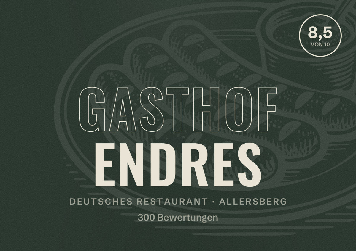 Illustriertes Poster von Gasthof Endres, Deutsches Restaurant in Allersberg: Bewertung 8,5 von 10 aus 300 Bewertungen