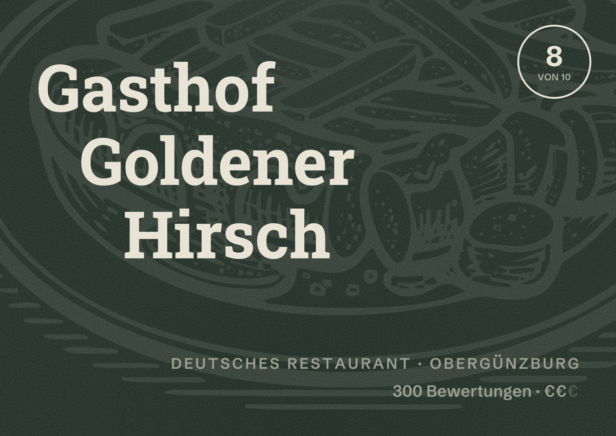 Illustriertes Poster von Gasthof Goldener Hirsch, Deutsches Restaurant in Obergünzburg: Bewertung 8 von 10 aus 300 Bewertungen, Preisniveau €€