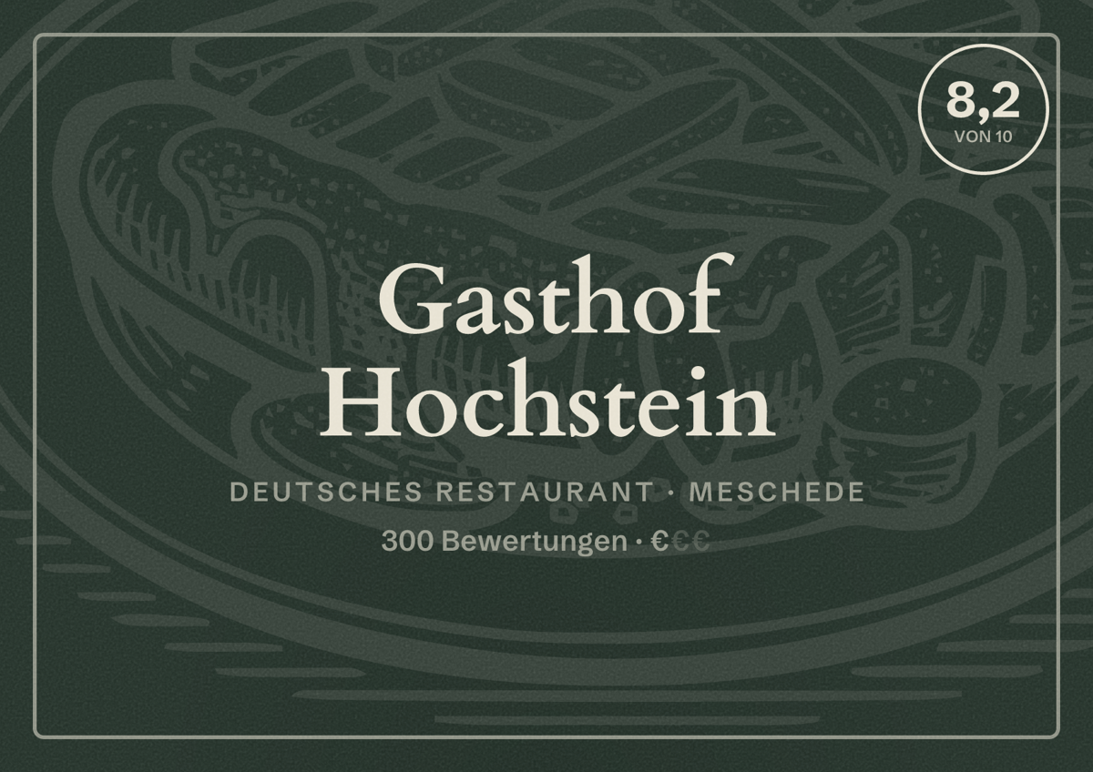 Illustriertes Poster von Gasthof Hochstein, Deutsches Restaurant in Meschede: Bewertung 8,2 von 10 aus 300 Bewertungen, Preisniveau €