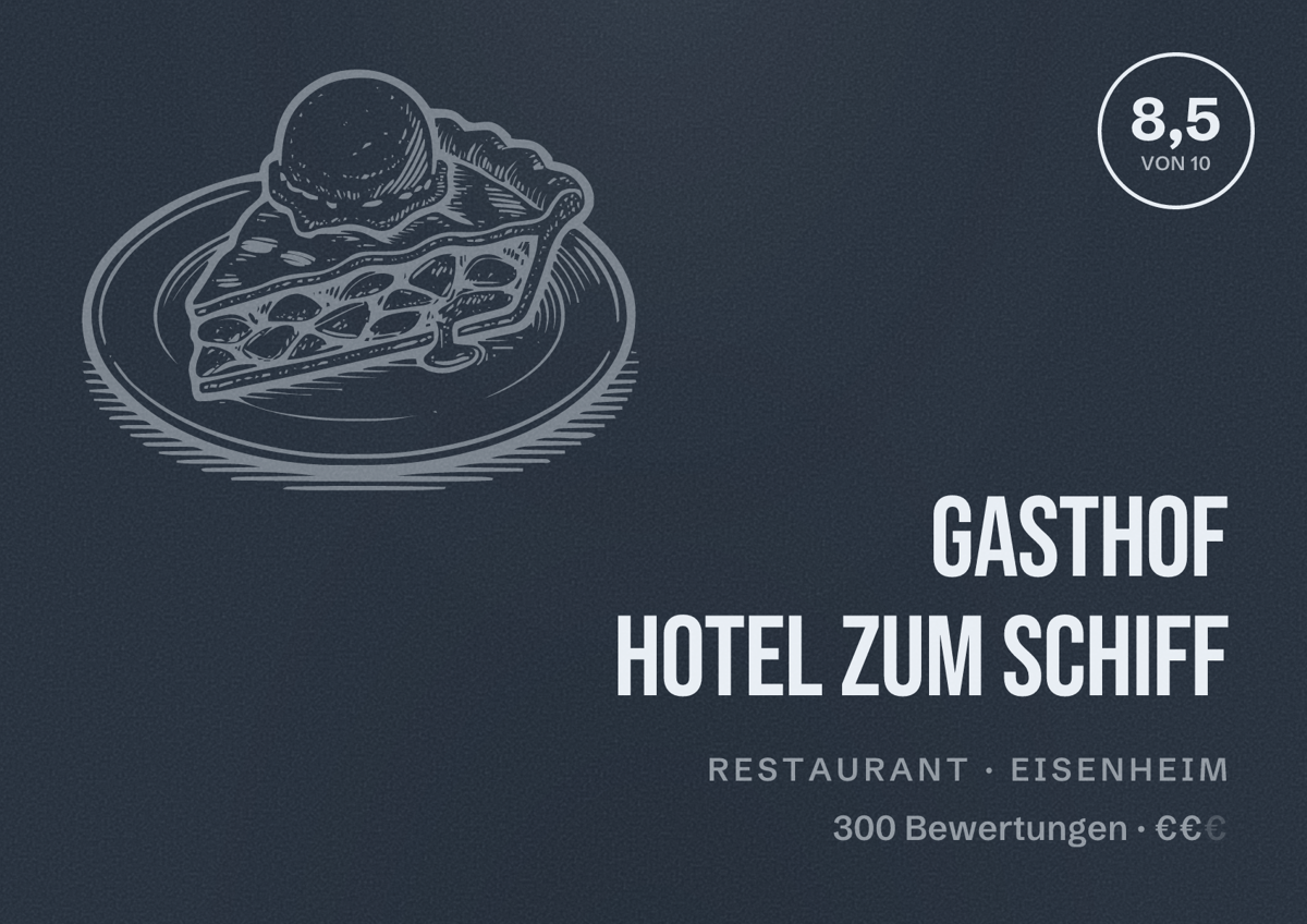 Illustriertes Poster von Gasthof Hotel Zum Schiff, Restaurant in Eisenheim: Bewertung 8,5 von 10 aus 300 Bewertungen, Preisniveau €€