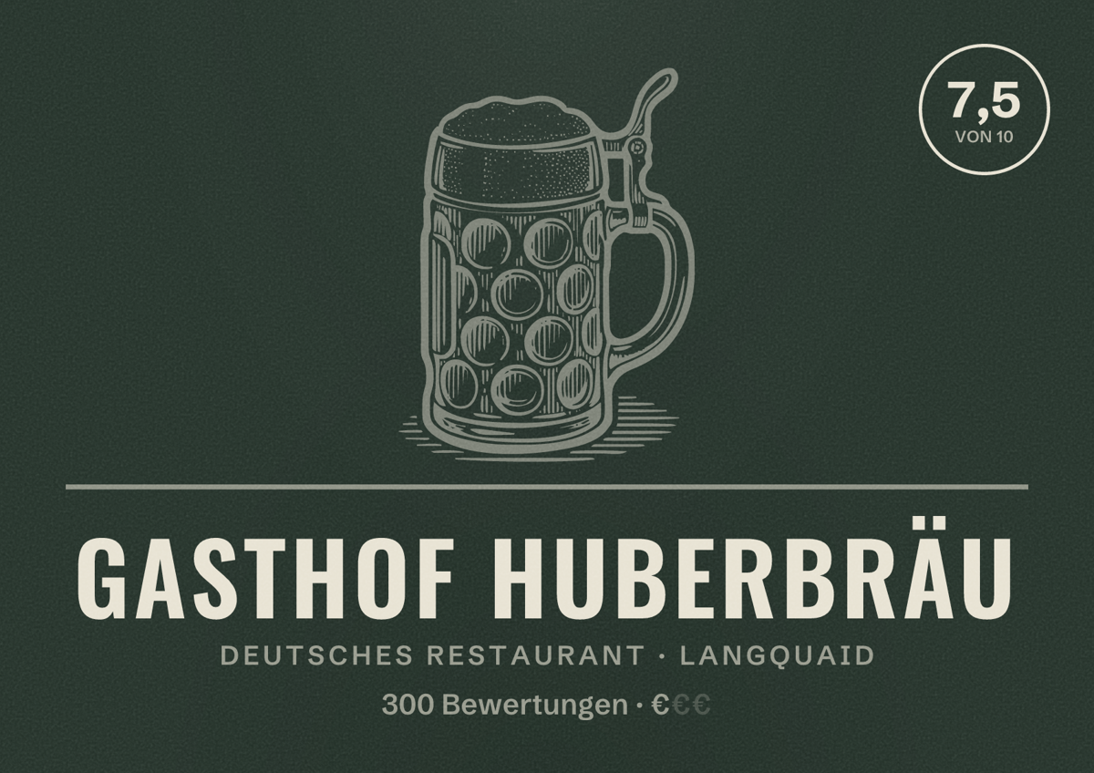 Illustriertes Poster von Gasthof Huberbräu, Deutsches Restaurant in Langquaid: Bewertung 7,5 von 10 aus 300 Bewertungen, Preisniveau €
