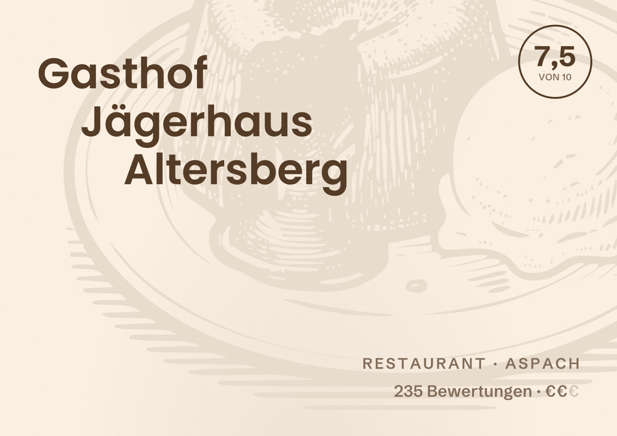 Illustriertes Poster von Gasthof Jägerhaus Altersberg, Restaurant in Aspach: Bewertung 7,5 von 10 aus 235 Bewertungen, Preisniveau €€