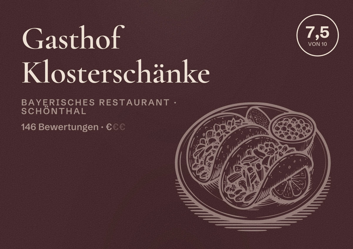 Illustriertes Poster von Gasthof Klosterschänke, Bayerisches Restaurant in Schönthal: Bewertung 7,5 von 10 aus 146 Bewertungen, Preisniveau €