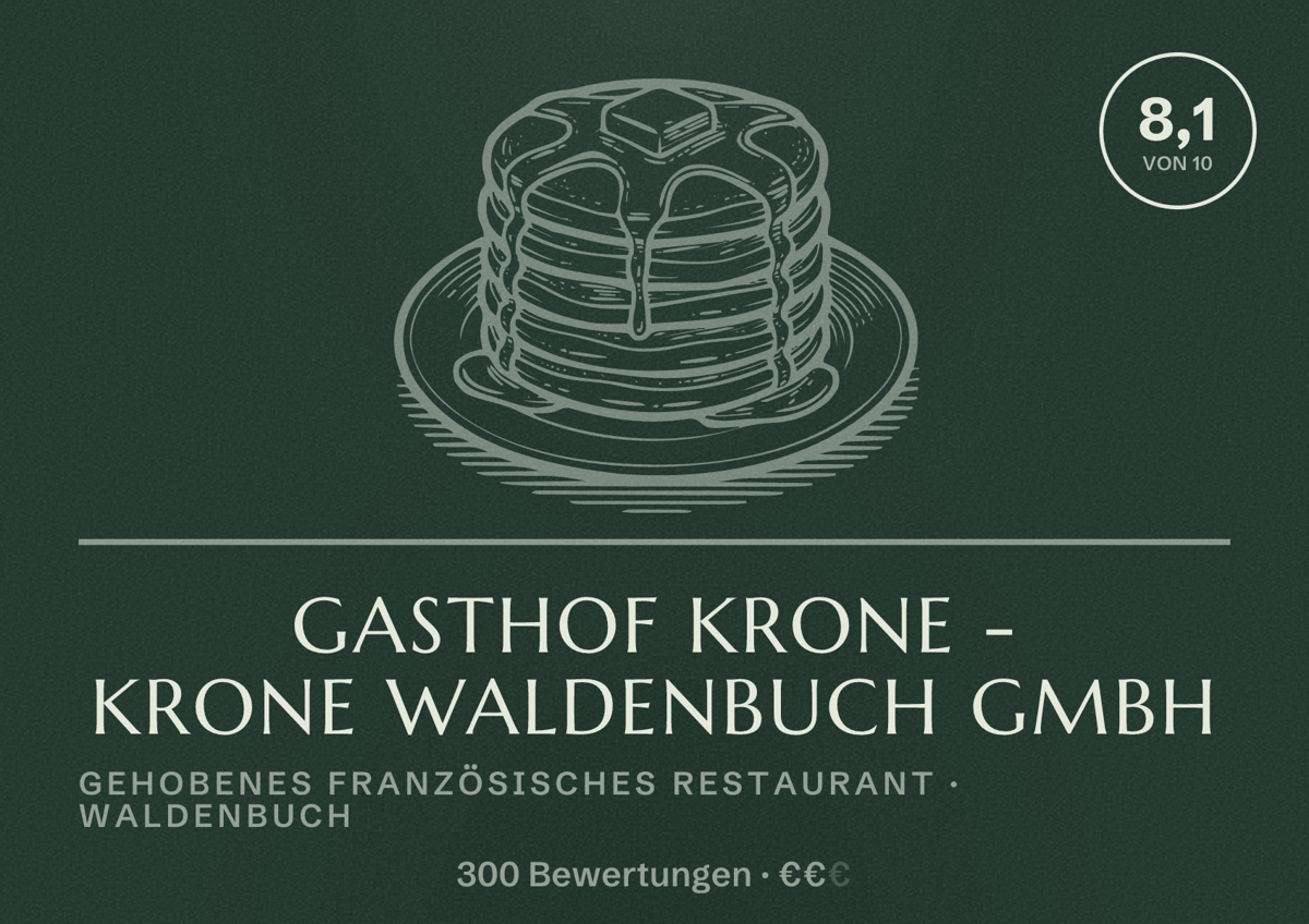 Illustriertes Poster von Gasthof Krone - Krone Waldenbuch GmbH, Gehobenes französisches Restaurant in Waldenbuch: Bewertung 8,1 von 10 aus 300 Bewertungen, Preisniveau €€