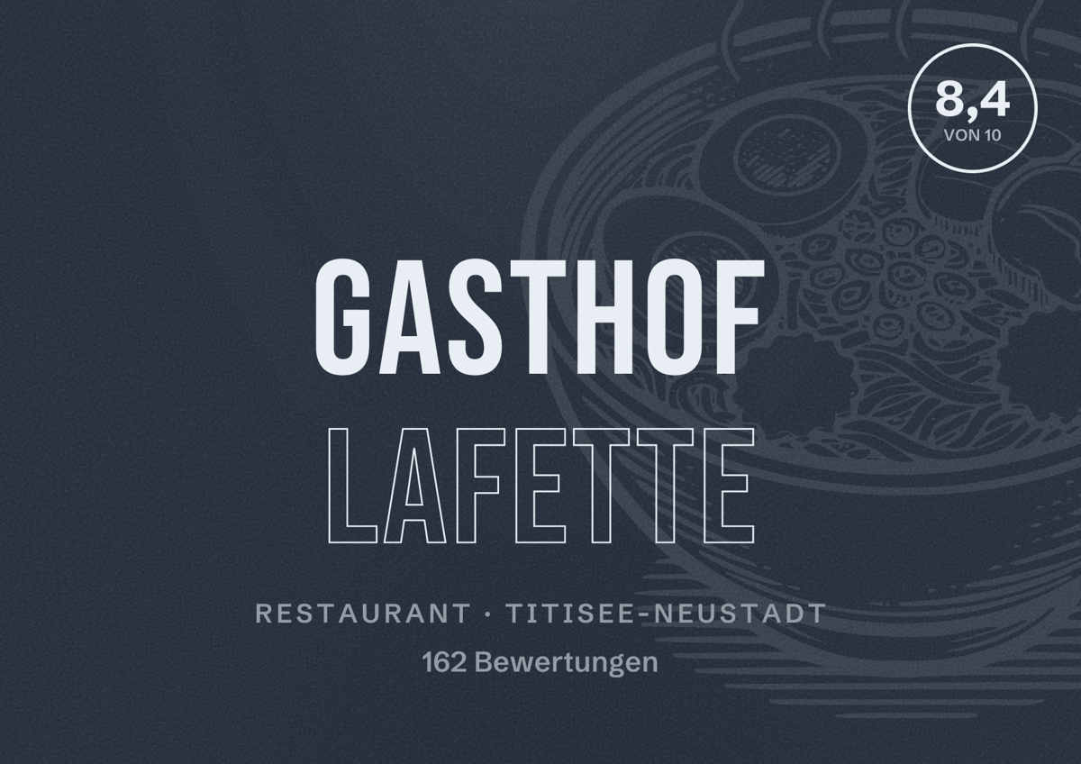 Illustriertes Poster von Gasthof Lafette, Restaurant in Titisee-Neustadt: Bewertung 8,4 von 10 aus 162 Bewertungen