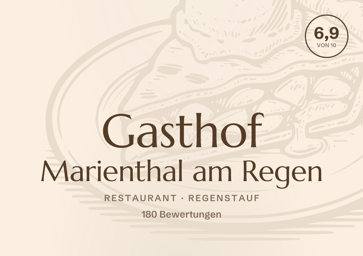 Illustriertes Poster von Gasthof Marienthal am Regen, Restaurant in Regenstauf: Bewertung 6,9 von 10 aus 180 Bewertungen