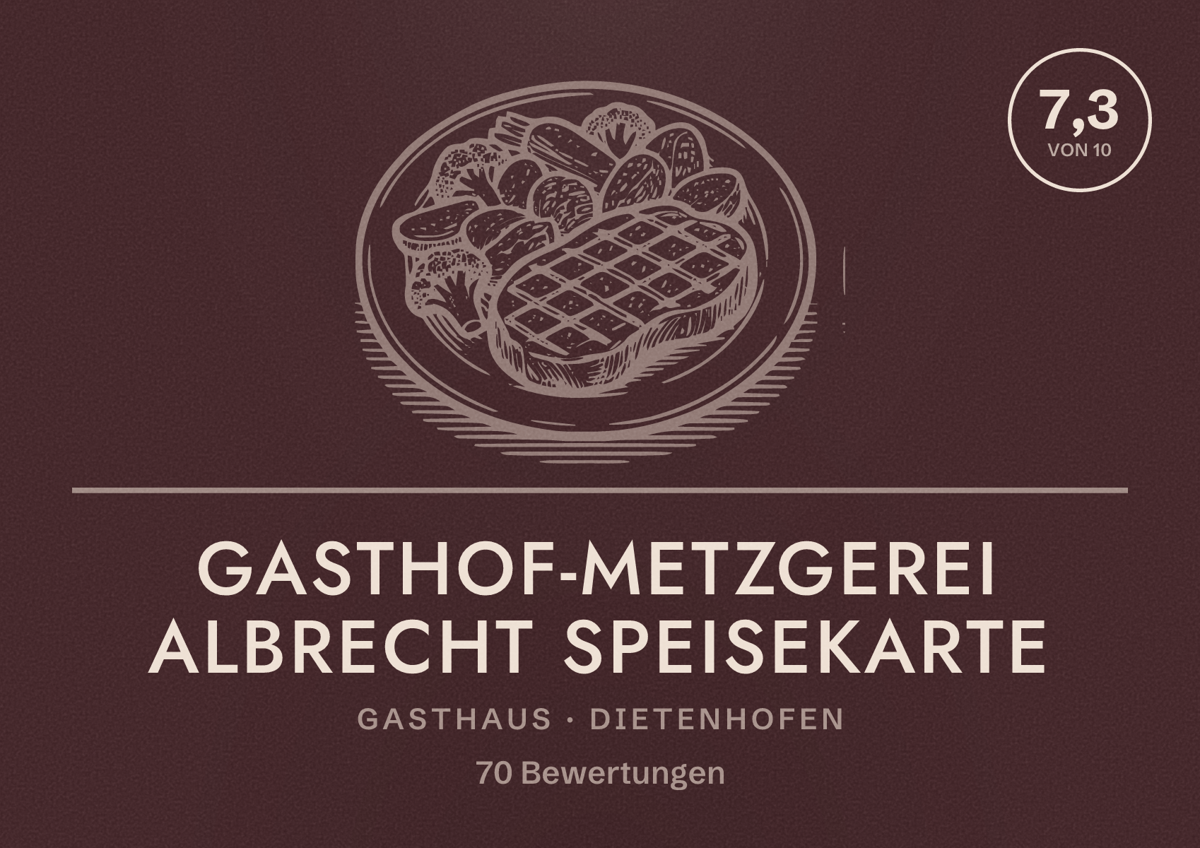 Illustriertes Poster von Gasthof-Metzgerei Albrecht Speisekarte, Gasthaus in Dietenhofen: Bewertung 7,3 von 10 aus 70 Bewertungen
