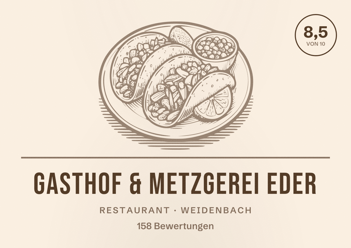Illustriertes Poster von Gasthof & Metzgerei Eder, Restaurant in Weidenbach: Bewertung 8,5 von 10 aus 158 Bewertungen