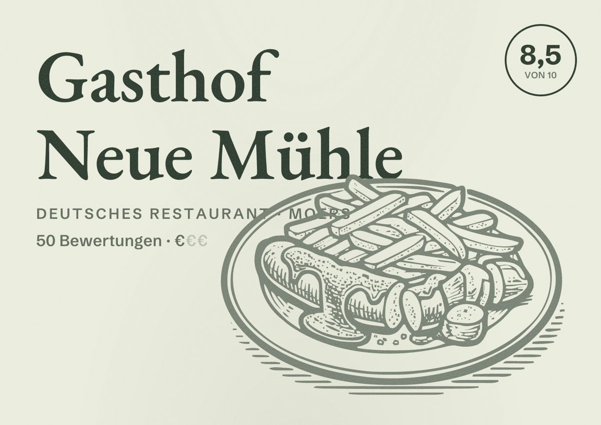 Illustriertes Poster von Gasthof Neue Mühle, Deutsches Restaurant in Moers: Bewertung 8,5 von 10 aus 50 Bewertungen, Preisniveau €