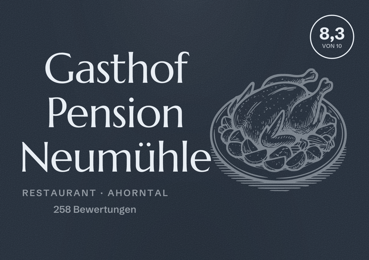 Illustriertes Poster von Gasthof Pension Neumühle, Restaurant in Ahorntal: Bewertung 8,3 von 10 aus 258 Bewertungen