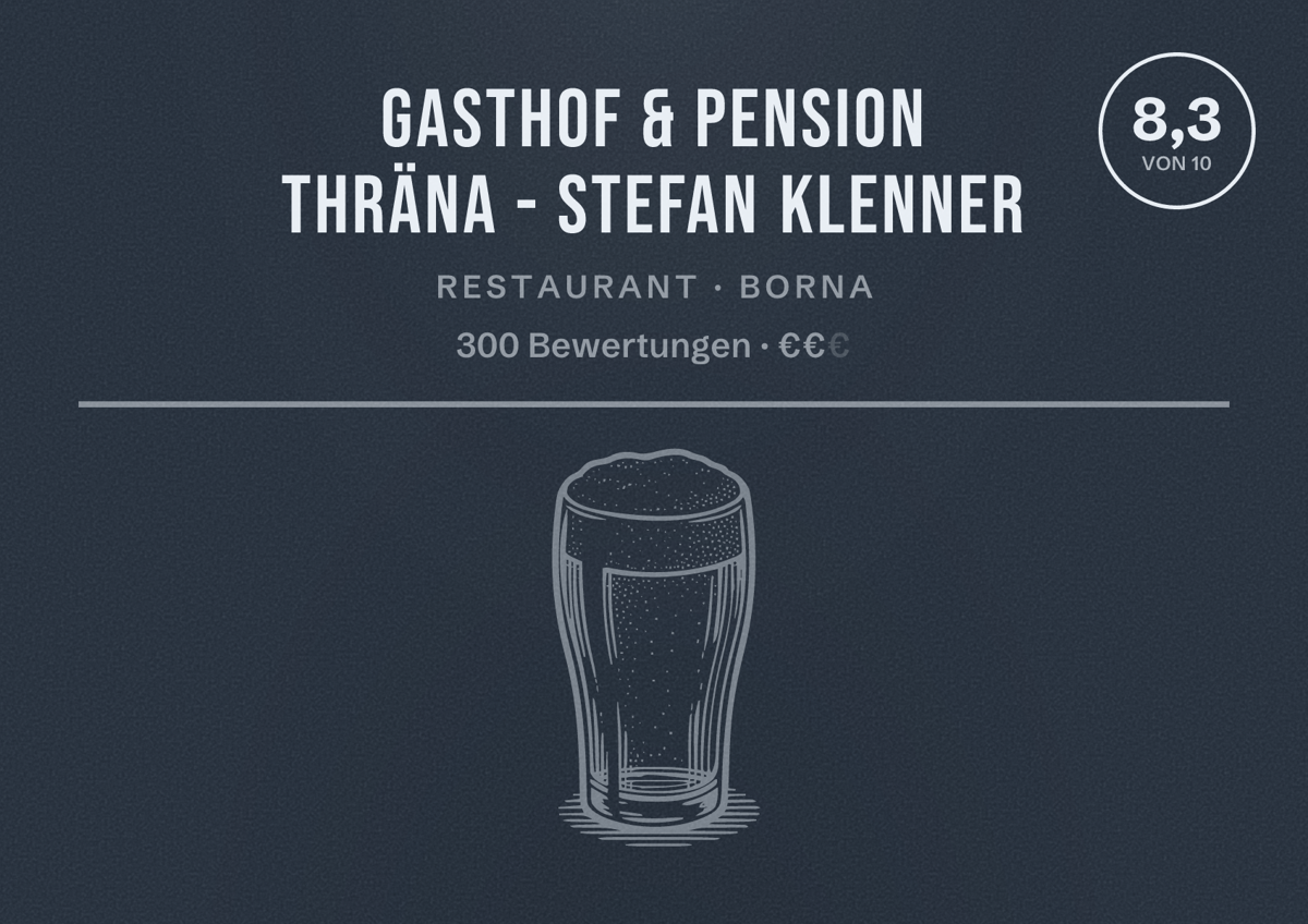 Illustriertes Poster von Gasthof & Pension Thräna - Stefan Klenner, Restaurant in Borna: Bewertung 8,3 von 10 aus 300 Bewertungen, Preisniveau €€