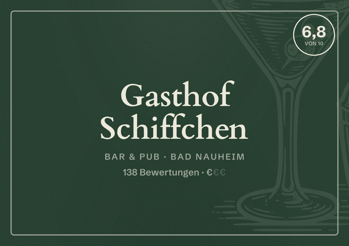 Illustriertes Poster von Gasthof Schiffchen, Bar & Pub in Bad Nauheim: Bewertung 6,8 von 10 aus 138 Bewertungen, Preisniveau €